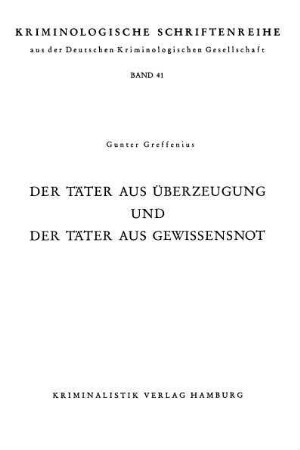 Der Täter aus Überzeugung und der Täter aus Gewissensnot