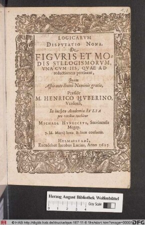 Logicarum Disputatio Nona. De Figuris Et Modis Syllogismorum : Una Cum Iis, Quae Ad reductionem pertinent