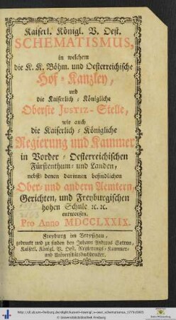 Kaiserl. Königl. v. oest. Schematismus: in welchem die Kaiserl. Königl. vereinigte Böhmisch- und Oesterreichische Hofkanzley … entworfen : für das Jahr …: Pro Anno MDCCLXXIX