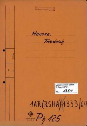 Personenheft Friedrich Heinze (*03.07.1903), SS-Obersturmführer und Polizeioberinspektor