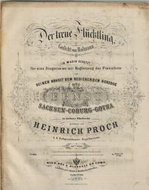 Der treue Flüchtling : Gedicht von Hofmann ; in Musik gesetzt für eine Singstimme mit Begleitung des Pianoforte ; 169. Werk