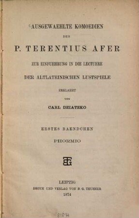 Ausgewählte Komödien des P. Terentius Afer : zur Einführung in die Lektüre der altlateinischen Lustspiele. 1, Phormio