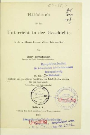 Teil 4: Deutsche und preußische Geschichte von Friedrich dem Großen bis zur Gegenwart : (Lehraufgabe der Untersekunda)