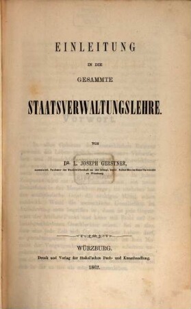 Die Grundlehren der Staatsverwaltung, 1. Einleitung in die gesammte Staatsverwaltungslehre