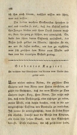 Siebentes Kapitel. In welchem das Abentheuer des Ritters vom Walde fortgesetzt wird