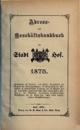Adress- und Geschäfts-Handbuch der Stadt Hof. 1875
