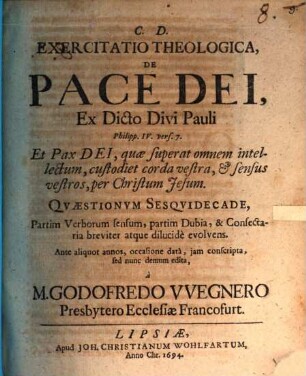 Exercitatio theol. de pace Dei, ex dicto D. Pauli, Phil. IV, 7