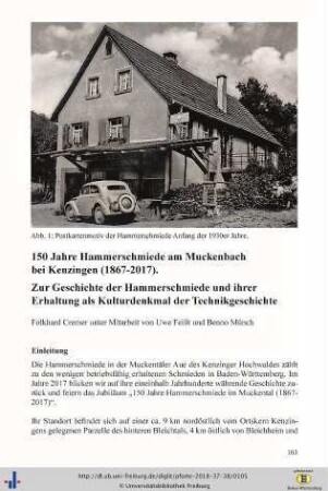 Einhundertfünfzig Jahre Hammerschmiede am Muckenbach bei Kenzingen (1867-2017). Zur Geschichte der Hammerschmiede und ihre Erhaltung als Kulturdenkmal der Technikgeschichte