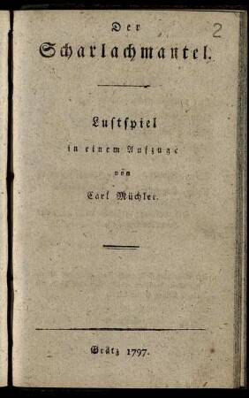 Der Scharlachmantel : Lustspiel in einem Aufzuge