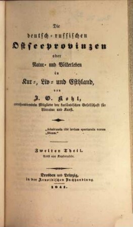 Die deutsch-russischen Ostseeprovinzen oder Natur- und Völkerleben in Kur-, Liv- und Esthland, 2