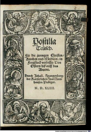 Postilla Teütsch : Für die junngen Christen Knaben vnd Meidlein in Fragstuck verfasset Von Ostern biß auff das Aduent