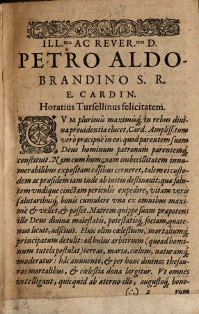 Horatii Tvrsellini Romani, E Societate Iesv Lavretanae Historiae, Libri Qvinqve : ad Illustr. D. Petrum Aldobrandinum S.R.E. Card.