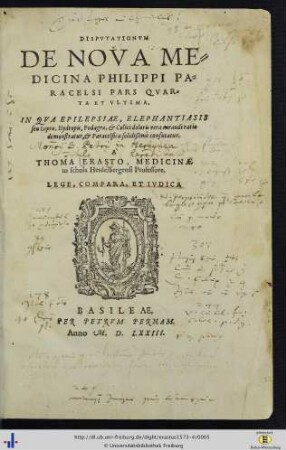 P. 4: Pars Qvarta Et Vltima. In Qva Epilepsiae, Elephantiasis seu Leprae, Hydropis, Podagrae, & Colici doloris vera curandi ratio demonstratur ...: Dispvtationvm De Medicina Nova Philippi Paracelsi