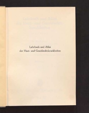 [2], Tafelband: Lehrbuch und Atlas der Haut- und Geschlechtskrankheiten : in 2 Bdn.