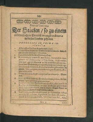 Kurtzer Auszug Der Stücken/ so zu einem ordentlichen Proceß in causa ordinaria in diesen Landen gehören.