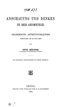 Anschauung und Denken in der Geometrie : Akademische Antrittsvorlesung gehalten am 22. Juli 1899