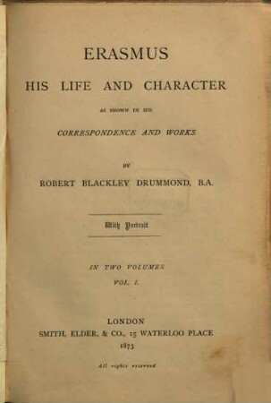 Erasmus his life and character as shown in his correspondence and works, 1