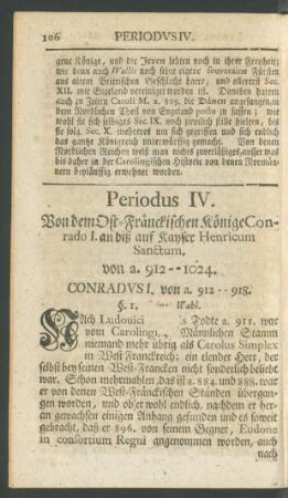 Periodus IV. Von dem Ost-Fränckischen Könige Conrado I. an biß auf Kayser Henricum Sanctum. von a. 912--1024.