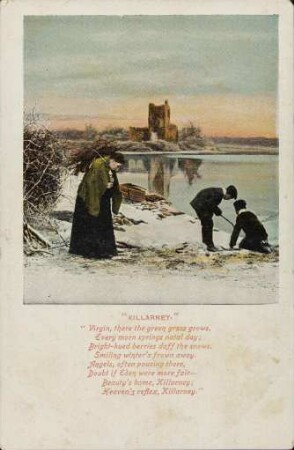 "Killarney" - "Virgin, there the green grass grows [...]"