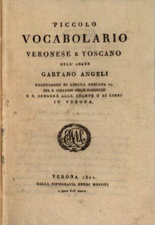 Piccolo vocabolario Veronese e Toscano