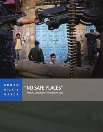 "No safe places" : Yemen's crackdown on protests in Taizz