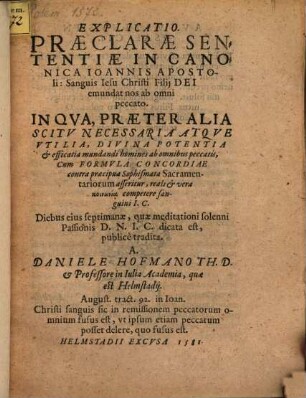 Explicatio praeclarae sententiae in canonica Joannis apostoli ... Sanguis Jesu Christi ... emundat nos ab omni peccato