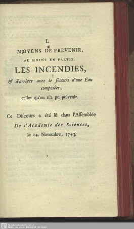 I. Moyens De Prevenir, Au Moins En Partie, Les Incendies, & d'arrêter avec le secours d'une Eau composées, celles qu'on n'a pu prévenir