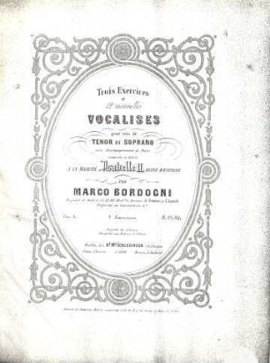 Trois exercices et 12 nouvelles vocalises : pour voix de tenor ou de soprano avec accompagnement de piano, 1,1