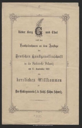 Ueber Berg und Thal ruft den Festtheilnehmern an dem Ausfluge der deutschen Kunstgenossenschaft in die Sächsische Schweiz am 17. September 1881 ein herzliches Willkommen zu