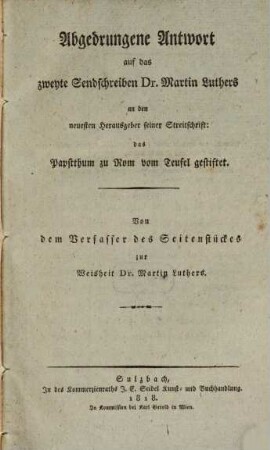 Abgedrungene Antwort auf das Zweyte Sendschreiben Dr. Martin Luthers an den neuesten Herausgeber seiner Streitschrift: das Papstthum zu Rom vom Teufel gestiftet