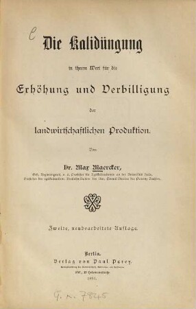 Die Kalidüngung in ihrem Wert für die Erhöhung und Verbilligung der landwirtschaftlichen Produktion