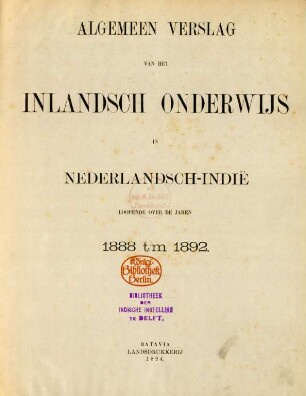 1888/92: Algemeen verslag van het inlandsch onderwijs in Nederlandsch-Indië