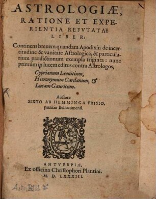 Astrologiae ratione et experientia refutatae liber ...