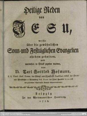 Heilige Reden von Jesu, welche über die gewöhnlichen Sonn- und Festtäglichen Evangelien ehedem gehalten