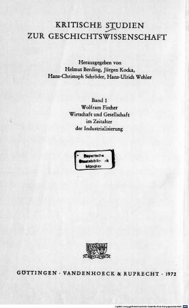 Wirtschaft und Gesellschaft im Zeitalter der Industrialisierung : Aufsätze, Studien, Vorträge