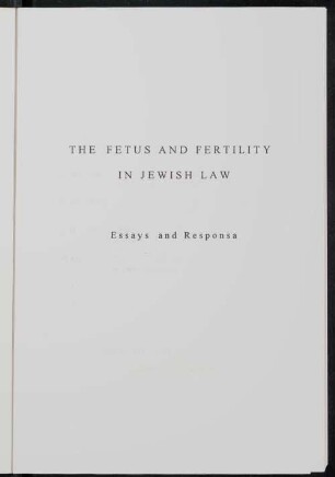 The fetus and fertility : essays and responsa