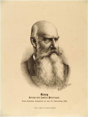 Georg Herzog von Sachsen Meiningen zu ehrendem Andenken an den 70. Geburtstag 1896