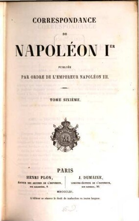 Correspondance : publiée par ordre de l'empereur Napoléon III.. 6