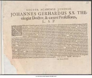 Rector Academiæ Jenensis Johannes Gerhardus S. S. Theologiæ Doctor, & cæteri Professores, L. S. P. : Nullus usus est Reipublica, quæ non habet nervos asversus delinquentes ... P. P. die XXIV. Septemb. A. O. R. 1623
