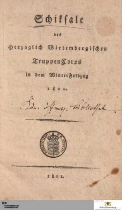 Schiksale des Herzoglich Wirtembergischen TruppenCorps in dem WinterFeldzug 1800