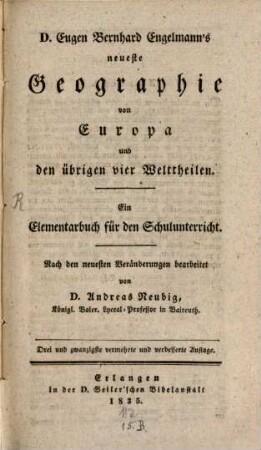 Neueste Geographie von Europa und den übrigen vier Welttheilen