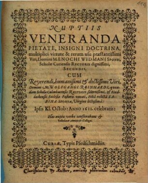 Nuptiis Veneranda Pietate ... Viri ... M. Enochi Widmani Sponsi, Scholae Curiensis Rectoris ... Secundis, Cum ... M. Wolfgangi Reinhardi ... Filiâ relictâ Sabina Sponsa ...