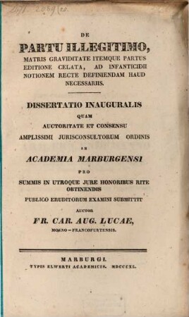 De partu illegitimo, matris graviditate itemque partus editione celata, ad infanticidii notionem recte definiendam haud necessariis : Diss. inaug.