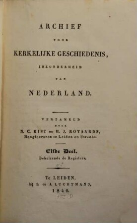Archief voor kerkelijke geschiedenis, inzonderheid van Nederland. 11. 1840