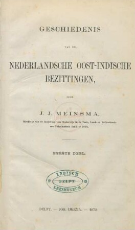 Deel 1: Geschiedenis van de Nederlandsche Oost-Indische bezittingen