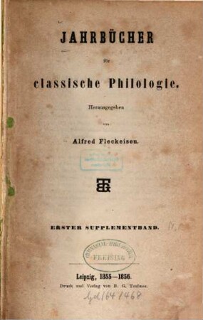 Neue Jahrbücher für Philologie und Pädagogik. Abt. 1, Jahrbücher für classische Philologie. Supplementband, 1. 1855/56