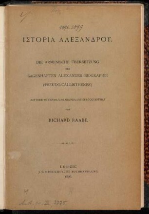 Historia Alexandru : Die armenische Übersetzung der sagenhaften Alexander-Biographie auf ihre mutmassliche Grundlage zurückgeführt
