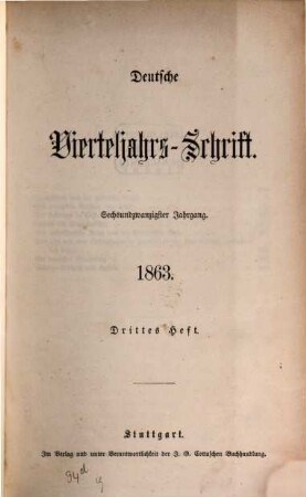 Deutsche Vierteljahrs-Schrift. 1863,3/4 = Jg. 26