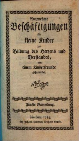 Angenehme Beschäftigungen für kleine Kinder zur Bildung des Herzens und Verstandes, 5