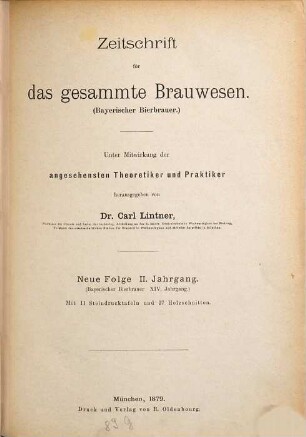 Zeitschrift für das gesamte Brauwesen. 2 = Jg. 14. 1879